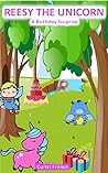 Reesy The Unicorn...