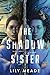 The Shadow Sister