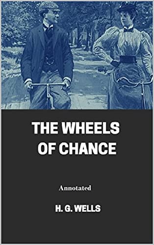 The Wheels of Chance Annotated