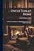 Uncle Tom at Home: A Review of the Reviewers and Repudiators of Uncle Tom's Cabin by Mrs. Stowe