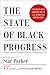 The State of Black Progress...