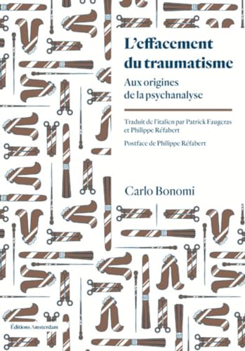 L'effacement du traumatisme: Aux origines de la psychanalyse (Paperback)