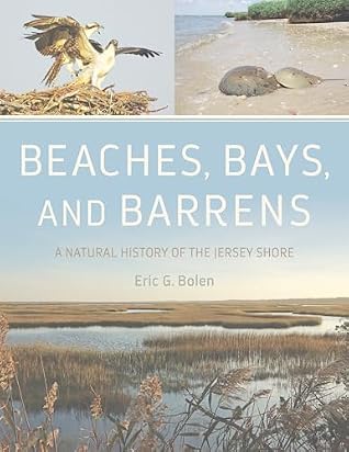 Beaches, Bays, and Barrens: A Natural History of the Jersey Shore