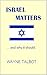 ISRAEL MATTERS: ... and why...