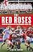 The Red Roses: Behind the S...