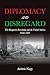 Diplomacy and Disregard: Th...