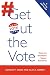 Get Out the Vote: How to In...