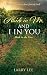 Abide in Me, and I in you: ...