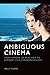 Ambiguous Cinema by Kelli Fuery