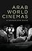 Arab World Cinemas: A Reade...