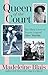 Queen of the Court by Madeleine Blais