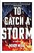 To Catch a Storm (Iowa Mysteries Series, 1)