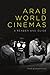 Arab World Cinemas: A Reade...