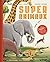 Super animaux by Felicity Fitchard