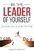 BE THE LEADER OF YOURSELF