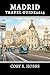 Madrid Travel Guide 2023: E...