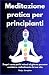 Meditazione pratica per pri...