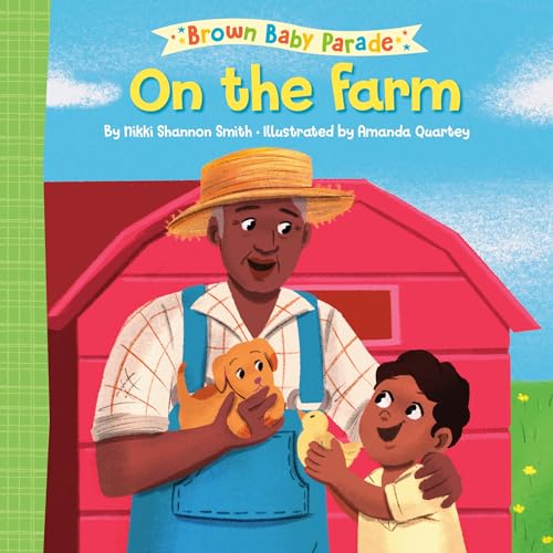 On the Farm: A Brown Baby Parade Book (Board Book)