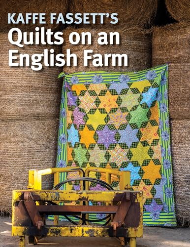 Kaffe Fassett's Quilts on an English Farm: Kaffe Fassett quilts photographed against lush English farm backdrops. (Paperback)