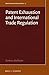 Patent Exhaustion and International Trade Regulation by Santanu Mukherjee