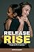 Release and Rise: Embracing...