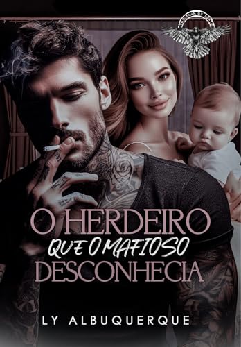 O HERDEIRO QUE O MAFIOSO DESCONHECIA (Trigêmeos da Máfia Livro 1) (Portuguese Edition)