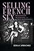 Selling French Sex by Elisa Camiscioli