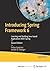 Introducing Spring Framework 6: Learning and Building Java-based Applications With Spring