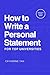 How to Write a Personal Statement for Top Universities (Oxfor... by Catherine Tan