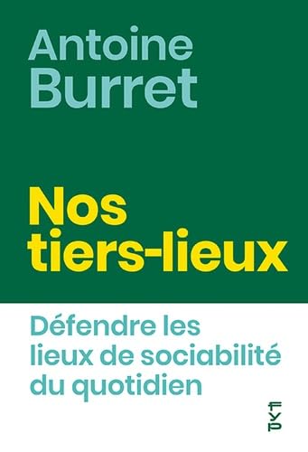 Nos tiers-lieux: Défendre les lieux de sociabilité du quotidien (Paperback)