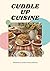 Cuddle Up Cuisine: Wholesom...
