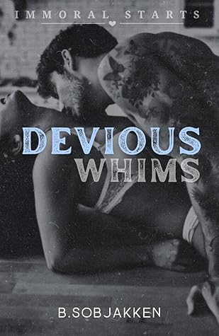 Devious Whims (Immoral Starts, #2)