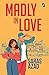Madly in Love ǀ A YA emotional romance about love breaking al... by Saras Azad