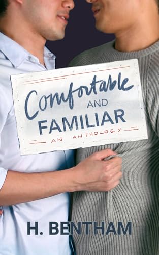Comfortable and Familiar: an Anthology (Kindle Edition)