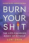 Burn Your Sh*t: T...
