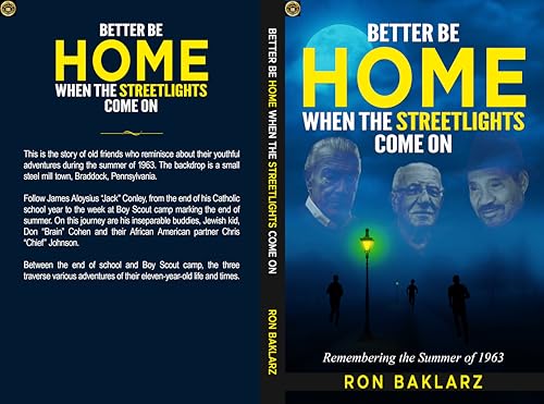 Better Be Home When The Streetlights Come On: Remembering the Summer of 1963 (Kindle Edition)