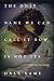 The only name we can call it now is not its only name by Valerie Hsiung