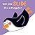 Can You Slide Like a Penguin? by Child's Play International