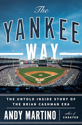 The Yankee Way: The Untold Inside Story of the Brian Cashman Era (Hardcover)