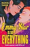 Emmy Star is So Everything by Daniel Tawse
