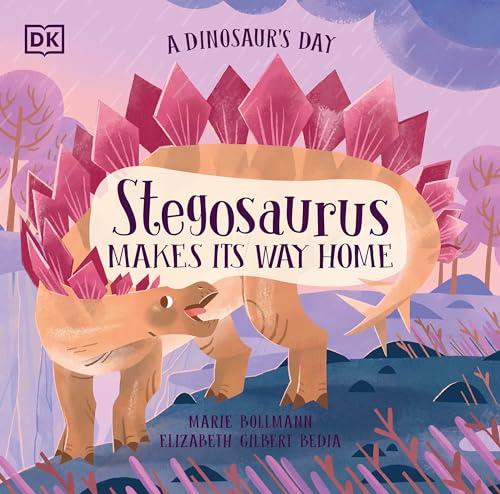 A Dinosaur's Day: Stegosaurus Makes Its Way Home (Hardcover)