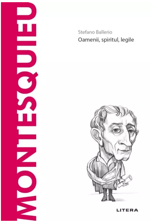 Montesquieu. Oamenii, spiritul, legile