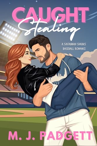 Caught Stealing (Southern Sports Sweethearts #1; Savannah Sharks #1)