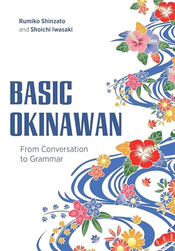 Basic Okinawan: From Conversation to Grammar (Paperback)