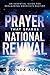 Prayer That Sparks National Revival: An Essential Guide for Reclaiming America's Destiny