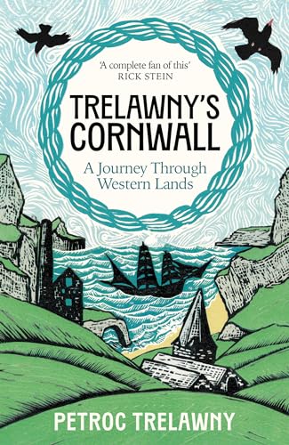Trelawny’s Cornwall: A Journey through Western Lands (Kindle Edition)