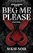 Beg Me Please (Queens & Knights, #1)