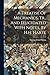 A Treatise Of Mechanics, Tr., And Elucidated With Notes, By H.h. Harte