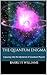 The Quantum Enigma: A Journey into the Mysteries of Quantum Physics (Cosmic Chronicles: Exploring the Frontiers of Theoretical Science)