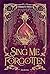 Sing Me Forgotten by Jessica S. Olson